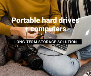 portable hard drive + computers long-term storage solutions