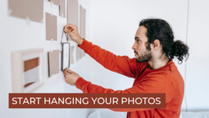 start hanging your photos
